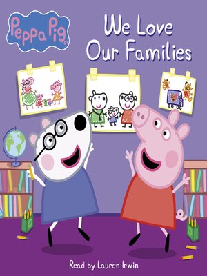 cover image of We Love Our Families (Peppa Pig)